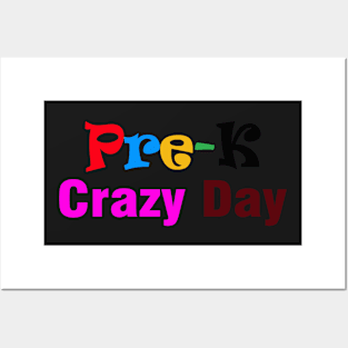 Back to School ( Pre - K  Crazy Day ) Posters and Art